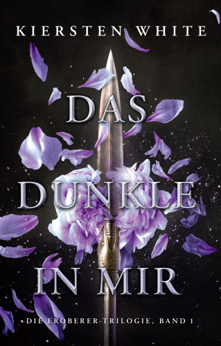 Kiersten White: Das Dunkle in mir - Die Eroberer-Trilogie, Band 1