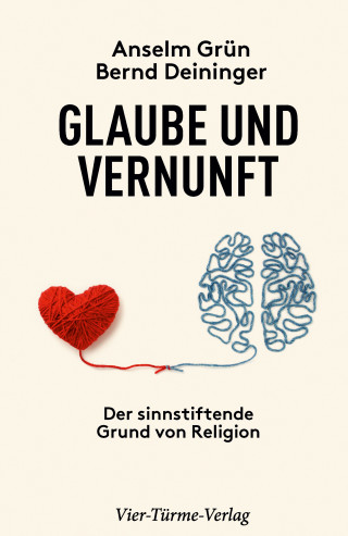 Anselm Grün, Bernd Deininger: Glaube und Vernunft