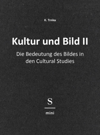 K. Trnka: Kultur und Bild II