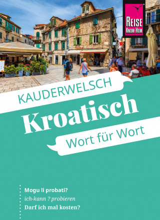 Markus Bingel: Reise Know-How Sprachführer Kroatisch - Wort für Wort