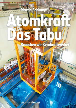 Martin Schlumpf: Atomkraft – Das Tabu