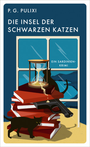 Piergiorgio Pulixi: Die Insel der schwarzen Katzen