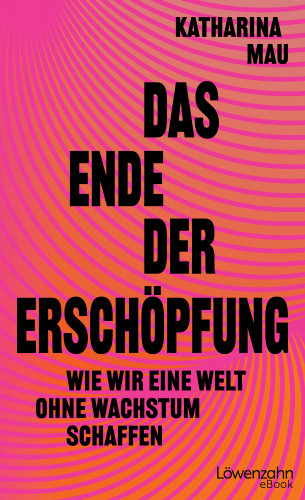 Katharina Mau: Das Ende der Erschöpfung