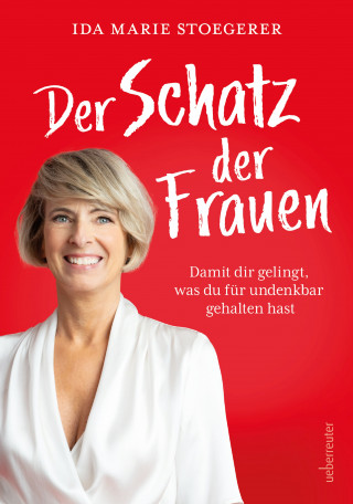 Ida Marie Stoegerer: Der Schatz der Frauen