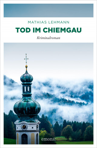 Mathias Lehmann: Tod im Chiemgau