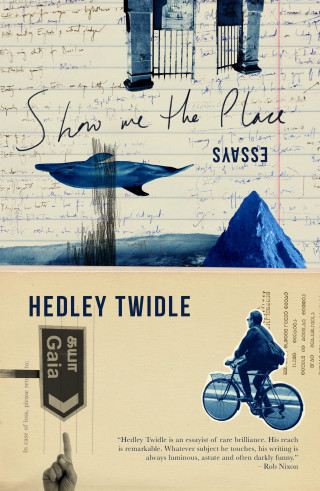 Hedley Twidle: Show Me The Place