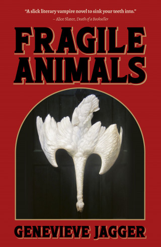 Genevieve Jagger: Fragile Animals