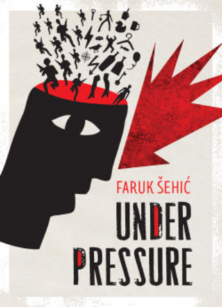 Faruk Šehić: Under Pressure