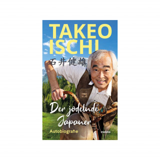 Takeo Ischi: Der jodelnde Japaner