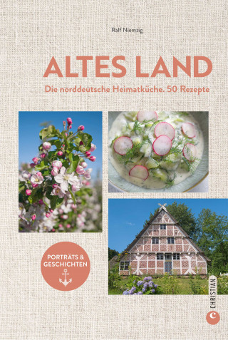 Antje Szillat: Altes Land. Das Kochbuch