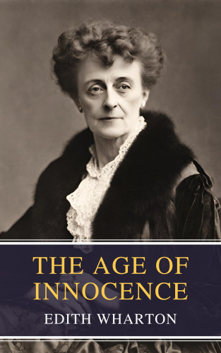 Edith Wharton, MyBooks Classics: The Age of Innocence