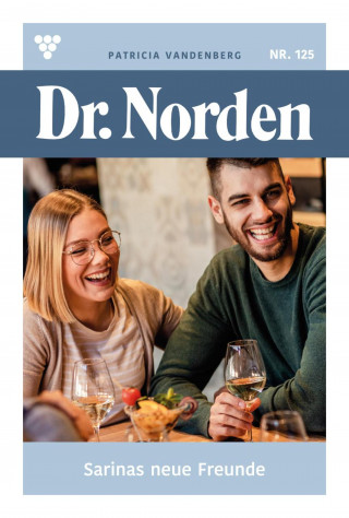 Patricia Vandenberg: Sarinas neue Freunde