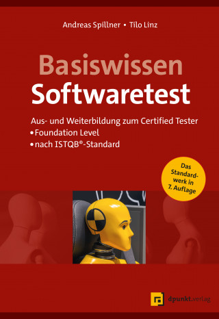 Andreas Spillner, Tilo Linz: Basiswissen Softwaretest