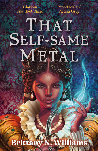 Brittany N. WIlliams: That Self-Same Metal