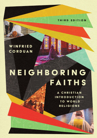 Winfried Corduan: Neighboring Faiths