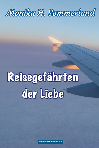 Monika H. Sommerland: Reisegefährten der Liebe