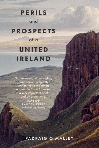 Padraig O'Malley: Perils and Prospects of a United Ireland