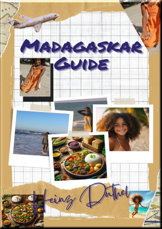 Heinz Duthel: Madagaskar Insider Guide