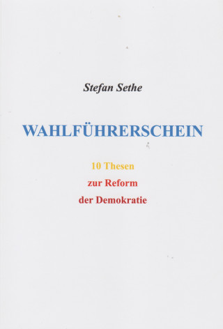 Stefan Sethe: Wahlführerschein