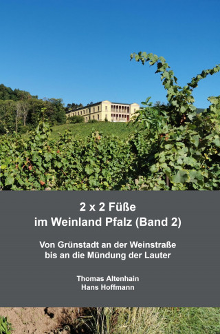 Thomas Altenhain Hans Hoffmann: 2 x 2 Füße im Weinland Pfalz (Band 2)