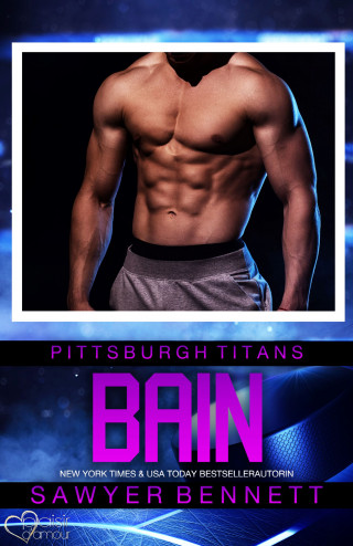 Sawyer Bennett: Bain (Pittsburgh Titans Team Teil 9)