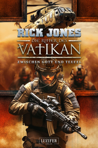 Rick Jones: ZWISCHEN GOTT UND TEUFEL (Die Ritter des Vatikan 16)