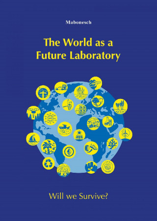 Martina Bonenberger: The World as a Future Laboratory