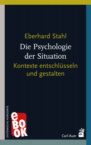 Eberhard Stahl: Die Psychologie der Situation