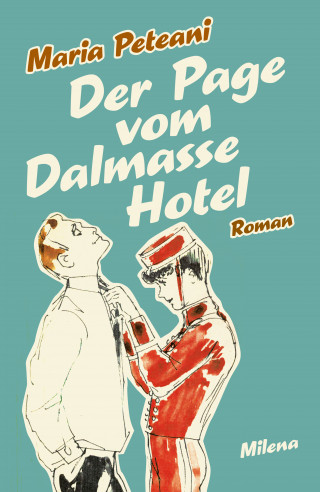 Maria Peteani: DER PAGE VOM DALMASSE HOTEL