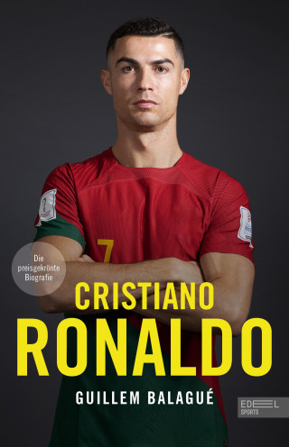 Guillem Balagué: Cristiano Ronaldo. Die preisgekrönte Biografie