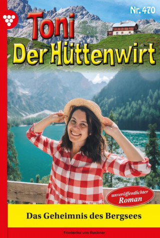Friederike von Buchner: Das Geheimnis des Bergsees