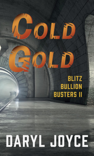 Daryl Joyce: Blitz Bullion Busters II