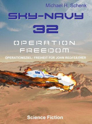 Michael Schenk: Sky-Navy 32 - Operation Freedom