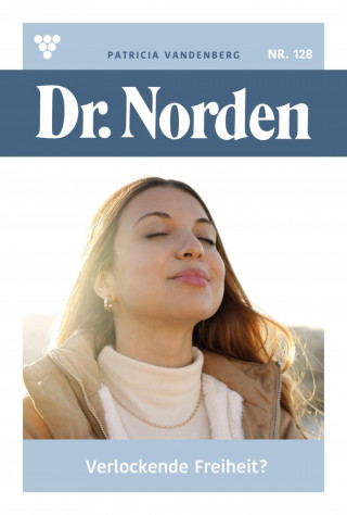 Patricia Vandenberg: Verlockende Freiheit?