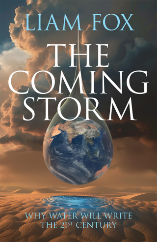 Liam Fox: The Coming Storm