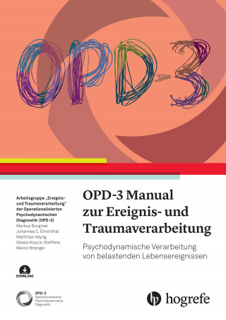 Markus Burgmer, Johannes C. Ehrental, Matthias Heyng, Gisela Klauck-Steffens, Marco Wrenger: OPD-3 Manual zur Ereignis- und Traumaverarbeitung