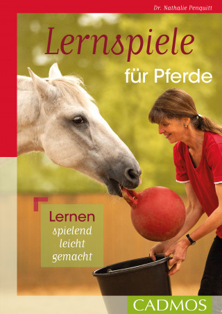 Nathalie Penquitt: Lernspiele für Pferde