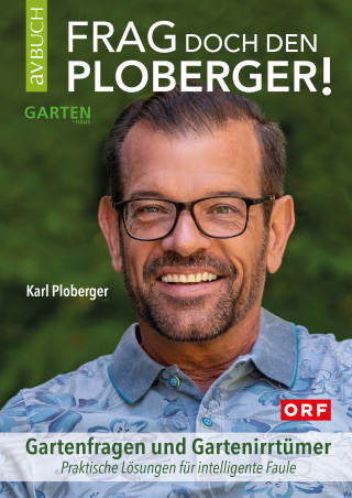 Karl Ploberger: Frag doch den Ploberger!