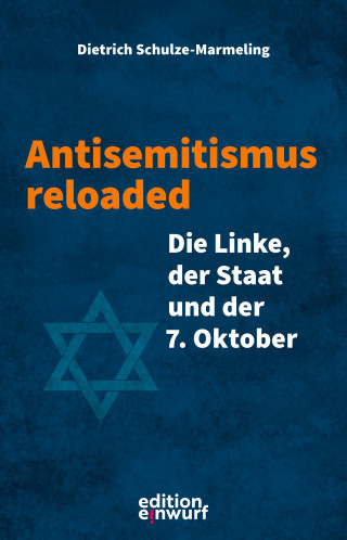 Dietrich Schulze-Marmeling: Antisemitismus reloaded