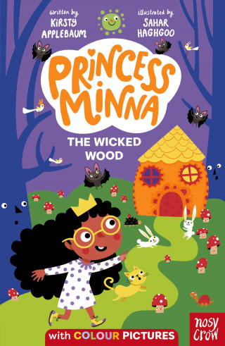 Kirsty Applebaum: Princess Minna : The Wicked Wood