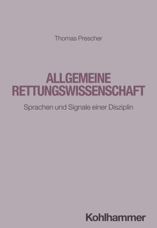 Thomas Prescher: Allgemeine Rettungswissenschaft