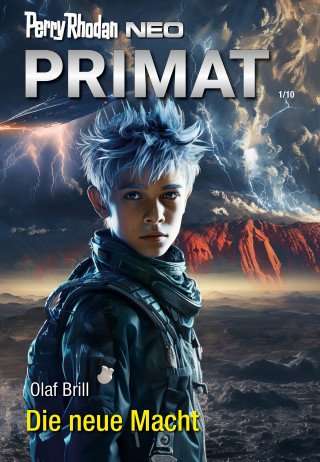 Olaf Brill: Perry Rhodan Neo 330: Die neue Macht