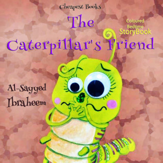 Al-Sayyed Ibraheem: The Caterpillar's Friend