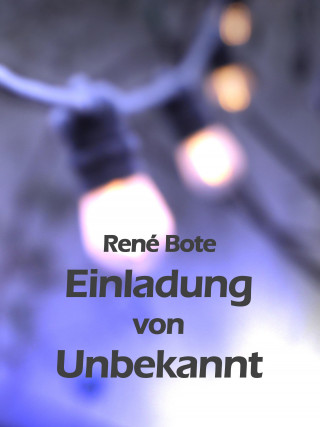 René Bote: Einladung von Unbekannt