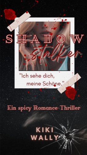 Kiki Wally: Shadowstalker - Ich sehe dich, meine Schöne