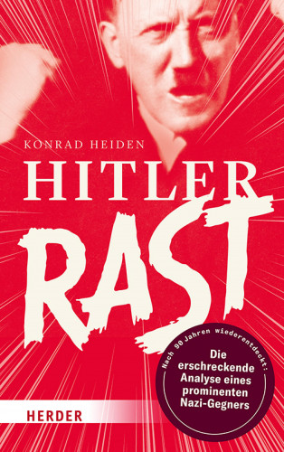 Konrad Heiden: Hitler rast