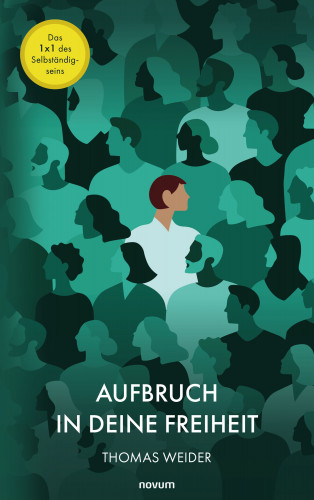 Thomas Weider: Aufbruch in Deine Freiheit