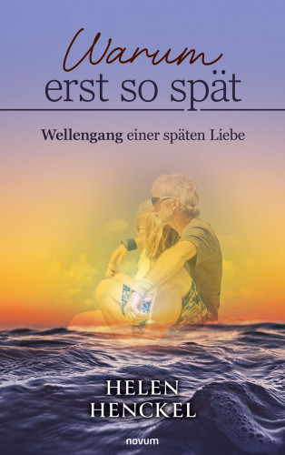 Helen Henckel: Warum erst so spät