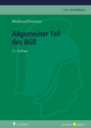 Dieter Medicus, Jens Petersen: Allgemeiner Teil des BGB