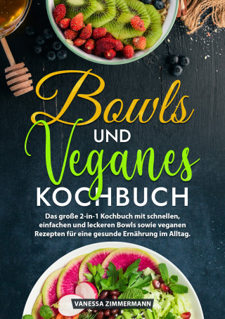 Vanessa Zimmermann: Bowls und Veganes Kochbuch